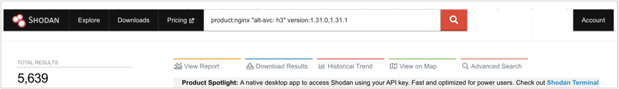 Figure 4-6: Shodan narrows from all Nginx (44,715,790), to those advertising HTTP/3 (145,395), to those reporting an affected Nginx version running HTTP/3 (5,639). Source: shodan.io.