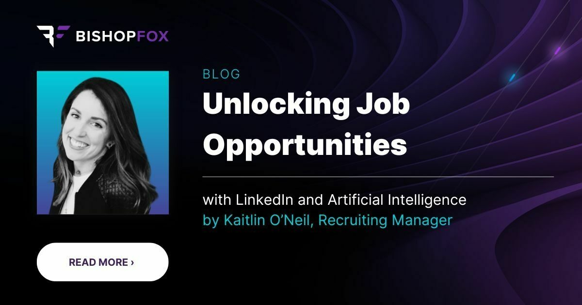 Unlocking Opportunities with LinkedIn and AI. | Bishop Fox