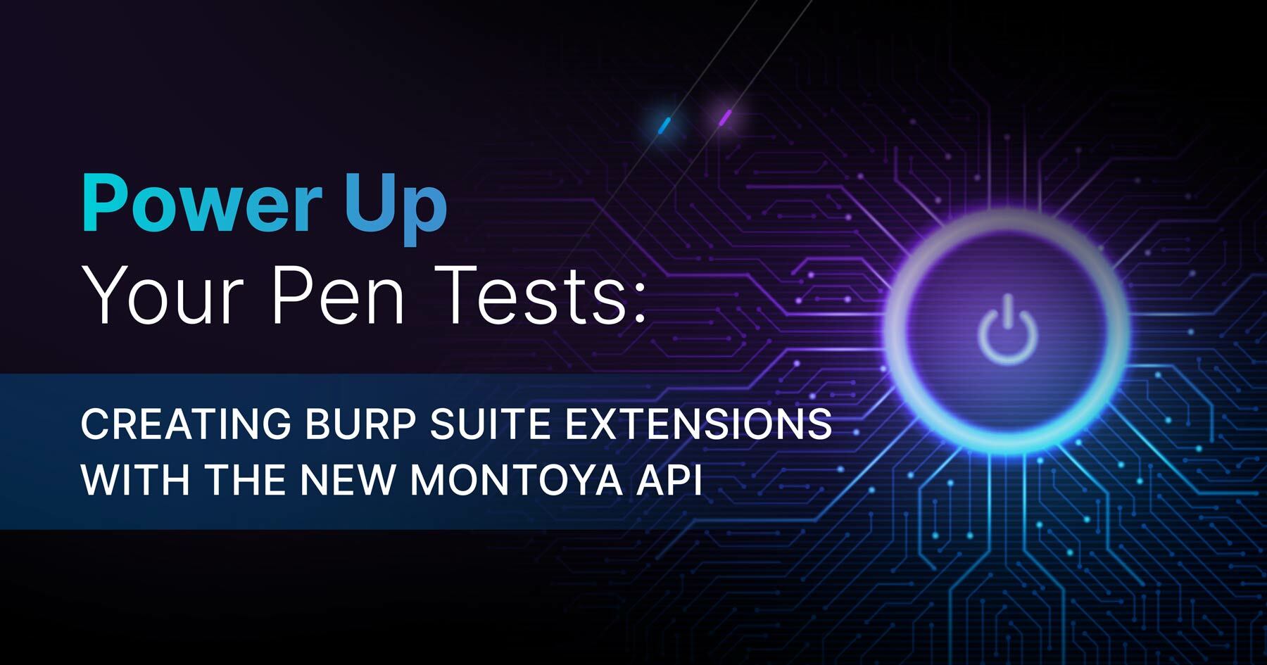 Bishop Fox Burp Suite Extensions for Pen Tests with Montoya API dark background with purple and blue computer power button on right side