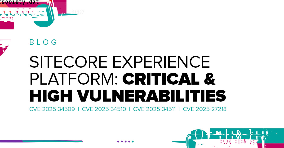 Blog banner highlighting critical and high vulnerabilities in Sitecore Experience Platform, featuring CVE-2025-34509, CVE-2025-34510, CVE-2025-34511, and CVE-2025-27218.