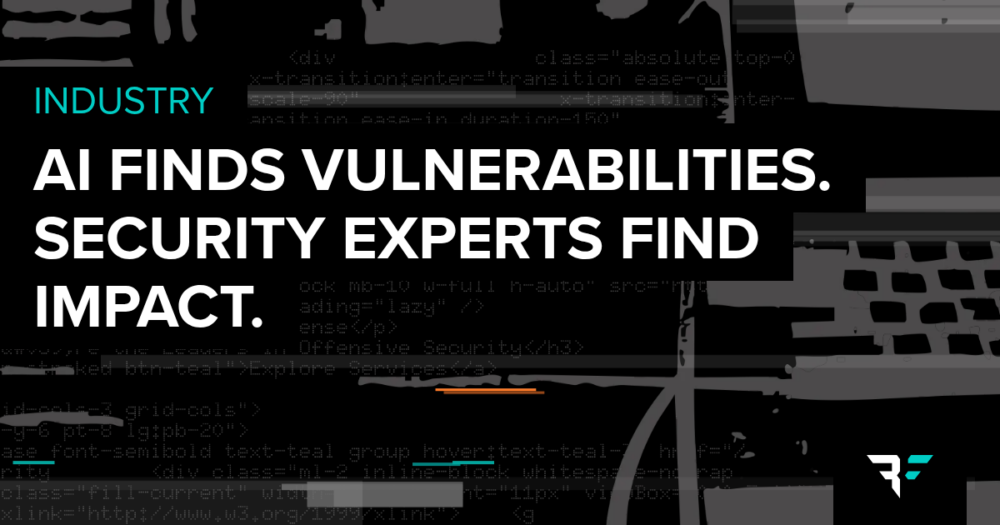 Blog post title: AI Finds Vulnerabilities. Security Experts Find Impact.