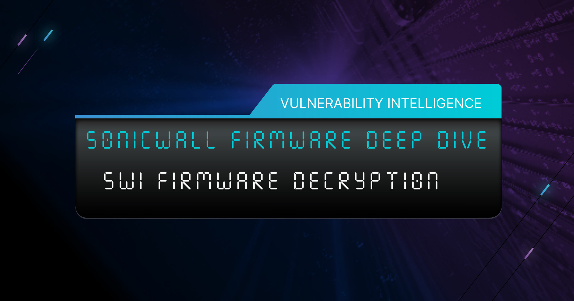 Blog title and category: Vulnerability Intelligence for SonicWall Firmware Deep Dive on SWI firmware decryption.