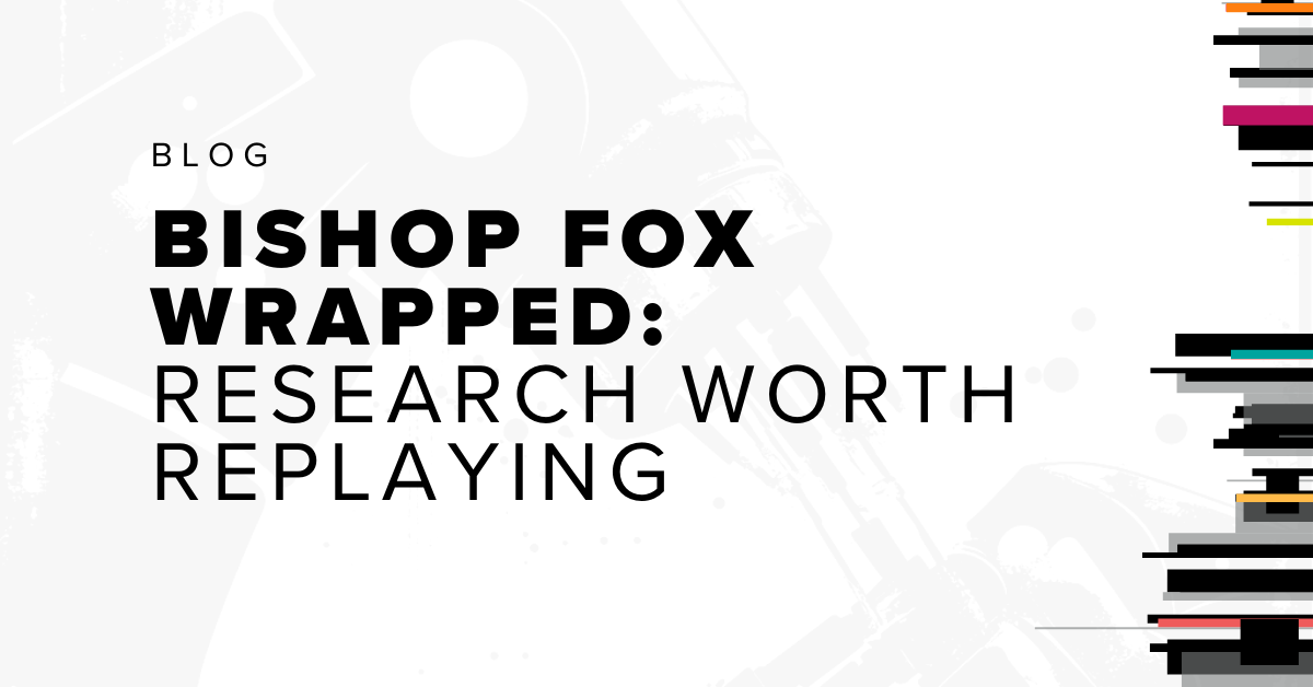 Bishop Fox Wrapped Blog: Research Worth Replaying Blog with colorful side and grey background.