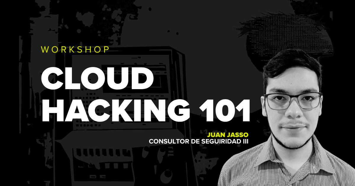 Cloud Hacking 101 English Session workshop hosted by Juan Jasso, Security Consultant III at Bishop Fox.