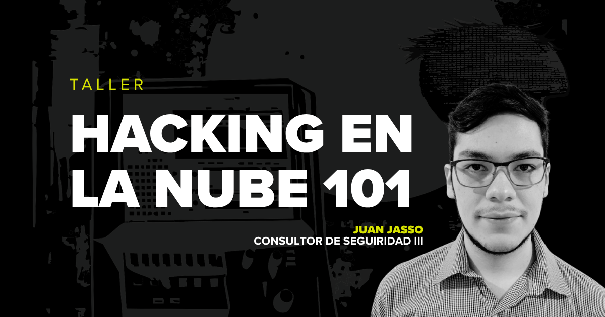 Cloud Hacking 101 Spanish Session workshop hosted by Juan Jasso, Security Consultant III at Bishop Fox.