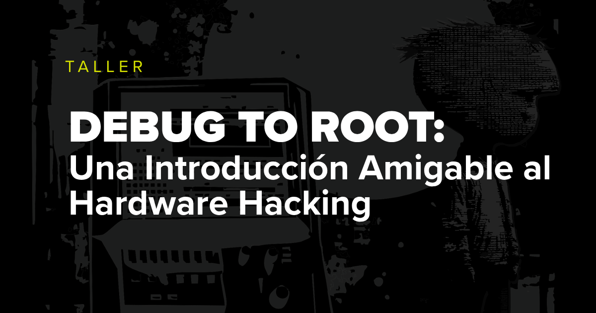 Workshop Debug to Root: Una introducción amigable al Hardware Hacking with retro computer in background.