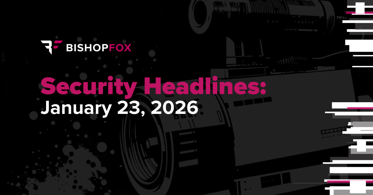 Bishop Fox “Security Headlines” graphic dated January 23, 2026, featuring cybersecurity news and threat intelligence updates.