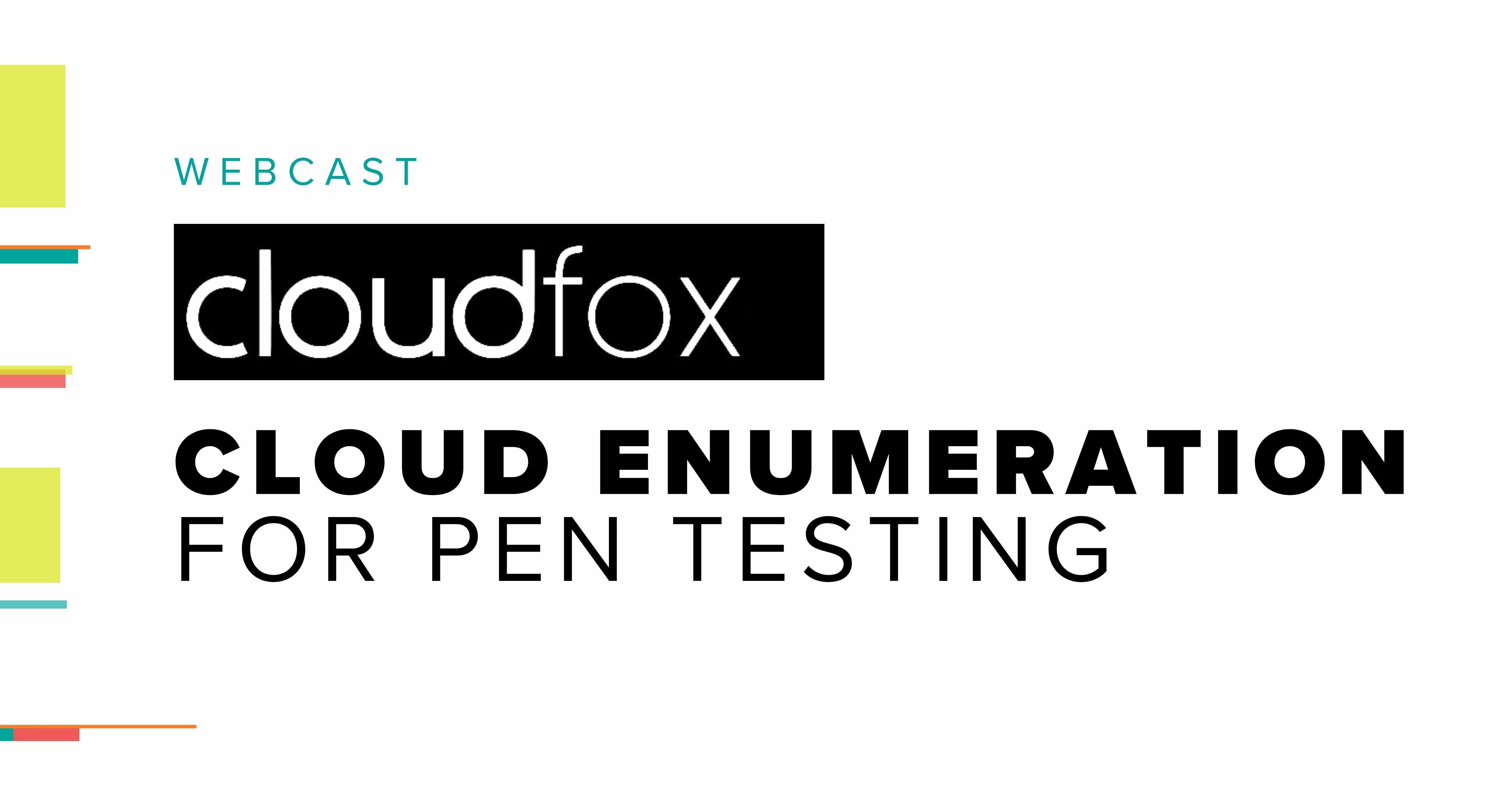 CloudFox workshop on cloud enumeration techniques for penetration testing.