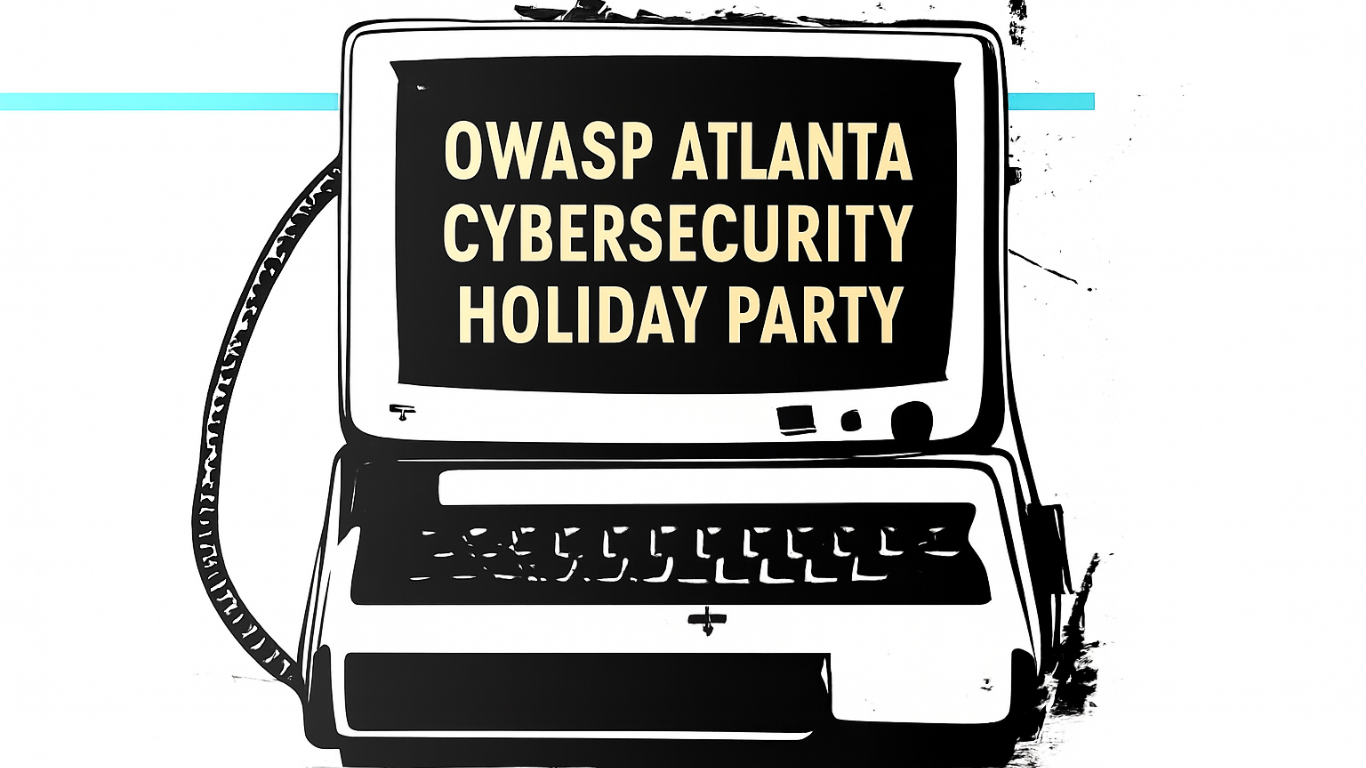OWASP Atlanta Cybersecurity Holiday Party on Bishop Fox branding of old school computer.