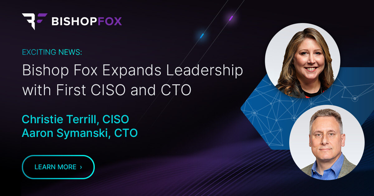 Bishop Fox Expands Leadership with First CISO and CTO