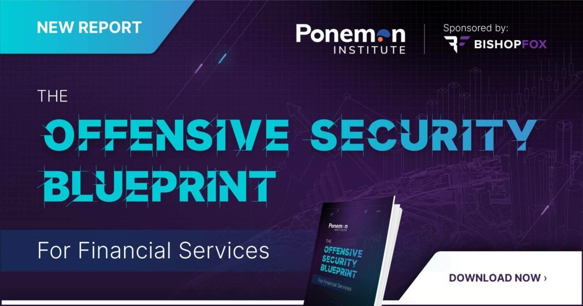 The Offensive Security Blueprint for Financial Services | Bishop Fox