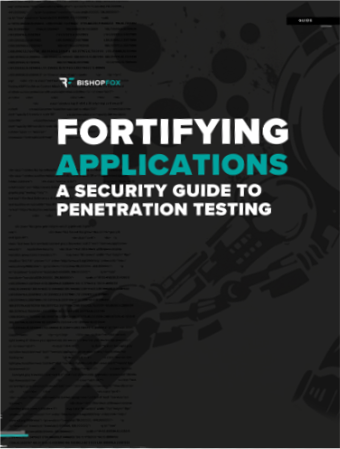 Cover page of the Bishop Fox guide: Fortifying Applications, A security Guide to Penetration Testing.